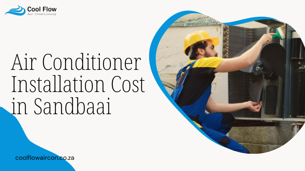 air conditioner installation cost in Sandbaai