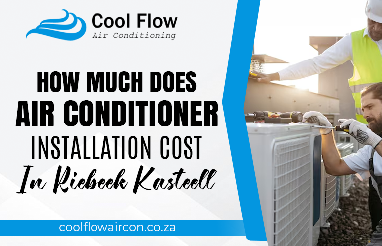 Air Conditioner Installation Cost in Riebeek Kasteel
