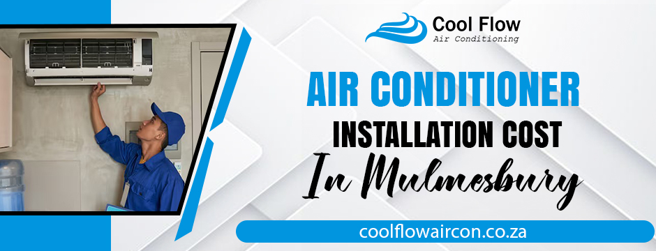 air conditioner installation cost in Mulmesbury
