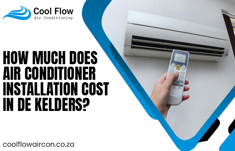 Air Conditioner Installation Cost in De Kelders