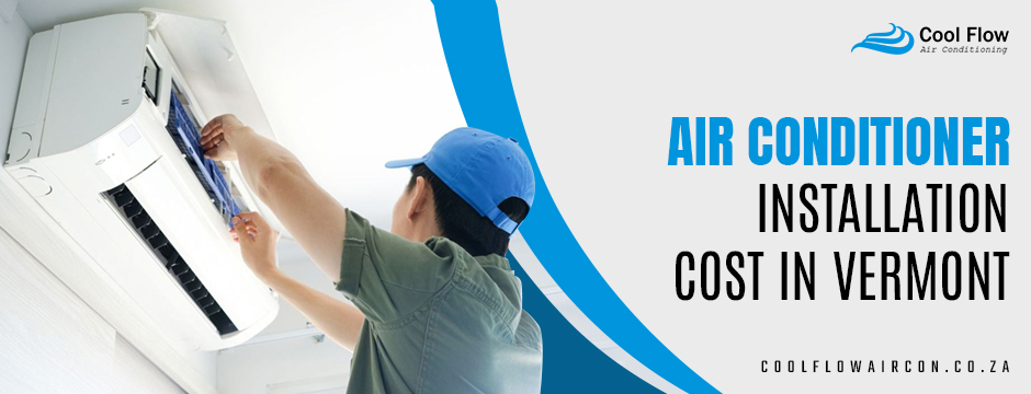 air conditioner installation cost in Vermont
