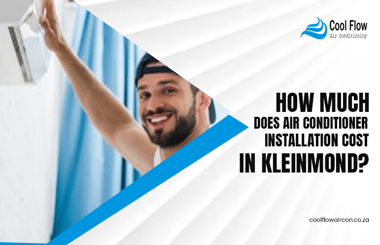 air conditioner installation cost in Kleinmond