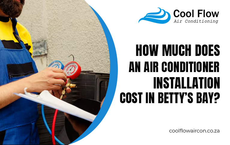 Air Conditioner Installation Cost in Betty’s Bay