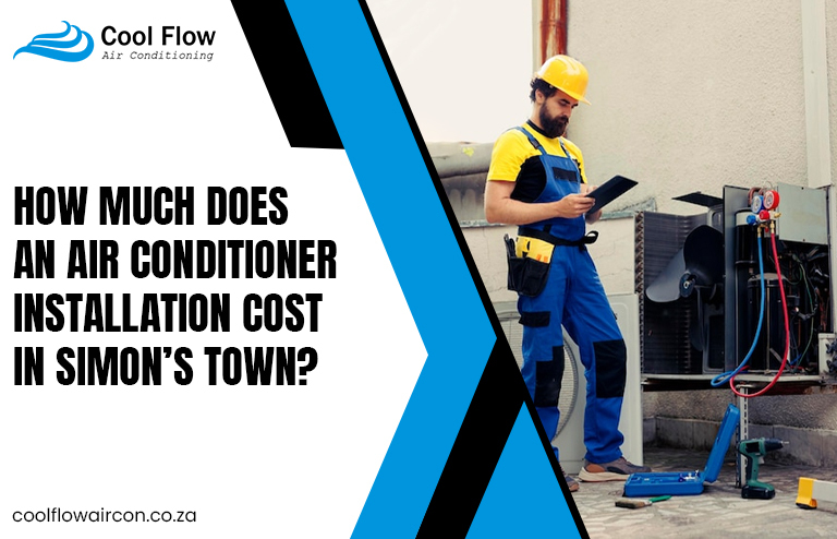 air conditioner installation cost in Simon’s Town